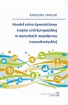 ebook Handel rolno-żywnościowy krajów Unii Europejskiej w warunkach współpracy transatlantyckiej - Karolina Pawlak
