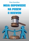 ebook Moja odpowiedź na pozew o rozwód - Piotr Stanisław
