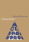 ebook Literackość. Modele, gradacje, eksperymenty - Edward Balcerzan