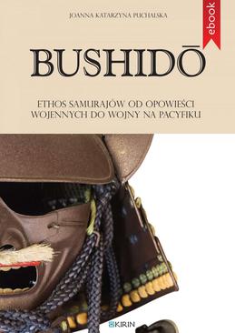 ebook Bushidō. Ethos samurajów od opowieści wojennych do wojny na Pacyfiku