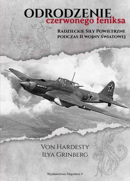 ebook Odrodzenie Czerwonego Feniksa. Radzieckie Siły Powietrzne podczas II wojny światowej
