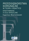 ebook Przedsiębiorstwa komunalne w teorii i praktyce - Eugeniusz Wojciechowski