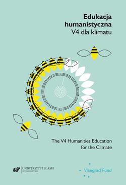 ebook Edukacja humanistyczna V4 dla klimatu. Rozpoznania – dobre praktyki – rekomendacje / The V4 Humanities Education for the Climate. Diagnoses – Best Practices – Recommendations