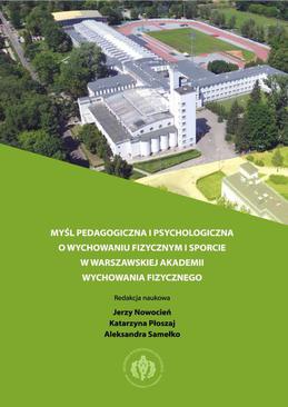 ebook Myśl pedagogiczna i psychologiczna o wychowaniu fizycznym i sporcie w warszawskiej Akademii Wychowania Fizycznego