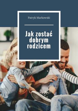 ebook Jak zostać dobrym rodzicem