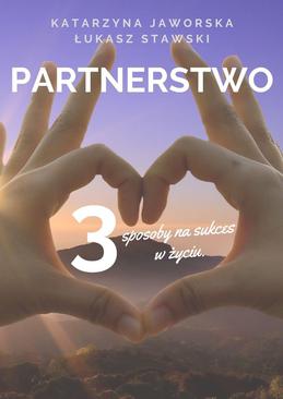 ebook Partnerstwo. 3 sposoby na sukces w życiu. Prywatnie i zawodowo