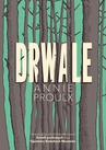 ebook Drwale - Annie Proulx