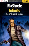 ebook BioShock: Infinite - poradnik do gry - Piotr "MaxiM" Kulka