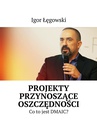 ebook Projekty przynoszące oszczędności - Igor Łęgowski