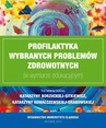 ebook Profilaktyka wybranych problemów zdrowotnych (w wymiarze edukacyjnym) - 