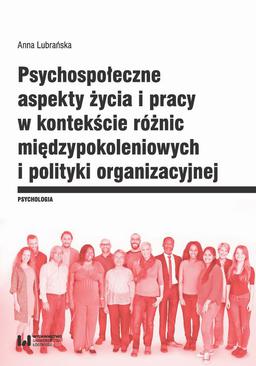 ebook Psychospołeczne aspekty życia i pracy w kontekście różnic międzypokoleniowych i polityki organizacyjnej