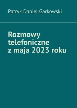 ebook Rozmowy telefoniczne z maja 2023 roku