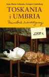 ebook „Toskania i Umbria. Przewodnik subiektywny“ - Anna Maria Goławska,Grzegorz Lindenberg