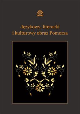 ebook Językowy, literacki i kulturowy obraz Pomorza
