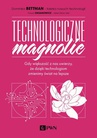 ebook Technologiczne magnolie - Paweł Oksanowicz,Dominika Bettman