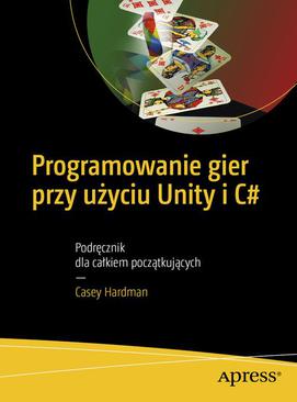 ebook Programowanie gier przy użyciu Unity i C#