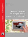 ebook Kierunki rozwoju polskiego katastru na tle rozwiązań światowych - Marcin Karabin