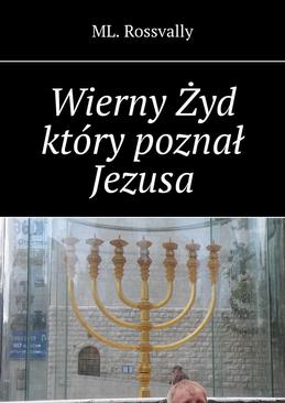 ebook Wierny Żyd, który poznał Jezusa
