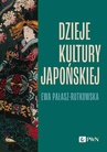 ebook Dzieje kultury japońskiej - Ewa Pałasz-Rutkowska