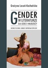 ebook Gender w literaturze dla dzieci i młodzieży. Wzorce płciowe i kobiecy repertuar topiczny - Grażyna Lasoń-Kochańska