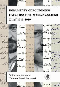 ebook Dokumenty odrodzonego Uniwersytetu Warszawskiego z lat 1915-1919