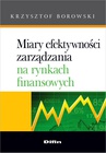 ebook Miary efektywności zarządzania na rynkach finansowych - Krzysztof Borowski