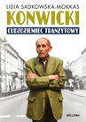ebook Konwicki - cudzoziemiec tranzytowy - Lidia Sadkowska-Mokkas