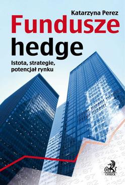 ebook Fundusze hedge. Istota, strategie, potencjał rynku.