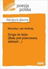 ebook Druga do tejże (Biały jest polerowany alabastr...) - Andrzej Jan Morsztyn