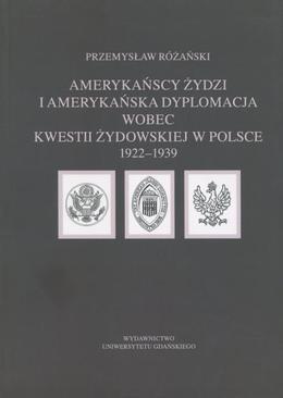 ebook Amerykańscy Żydzi i amerykańska dyplomacja wobec kwestii żydowskiej w Polsce 1922 – 1939