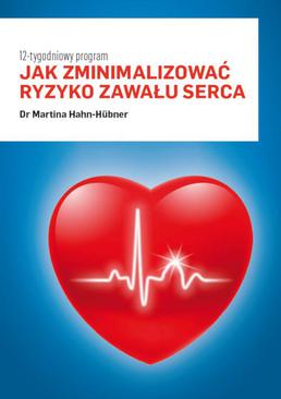 ebook Jak zminimalizować ryzyko zawału serca. 12-tygodniowy program
