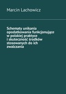 ebook Schematy unikania opodatkowania funkcjonujące w polskiej praktyce i skuteczność środków stosowanych do ich zwalczania - Marcin Lachowicz