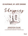 ebook Co kupować, by jeść zdrowo. Shopping IQ - Agnieszka Pająk