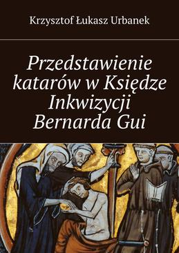 ebook Przedstawienie katarów w Księdze Inkwizycji Bernarda Gui