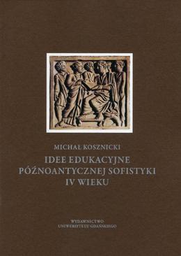 ebook Idee edukacyjne późnoantycznej sofistyki IV wieku