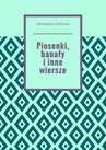 ebook Piosenki, banały i inne wiersze - Aleksandra Rybecka