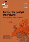 ebook Europejskie polityki imigracyjne - Grażyna Firlit-Fesnak,Łukasz Łotocki,Piotr W. Zawadzki