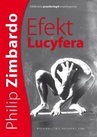 ebook Efekt Lucyfera - Philip Zimbardo,Philip G. Zimbardo