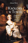 ebook Królowa w Tower Upadek Anny Boleyn - Alison Weir