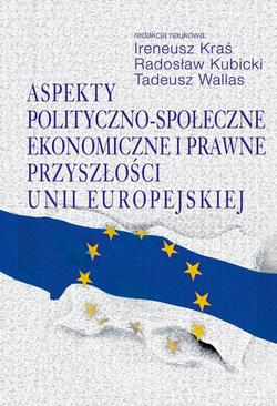 ebook Aspekty polityczno-społeczne, ekonomiczne i prawne przyszłości Unii Europejskiej