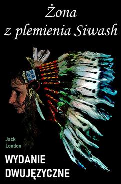 ebook Żona z plemienia Siwash. Wydanie dwujęzyczne