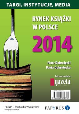 ebook Rynek książki w Polsce 2014. Targi, Instytucje, Media