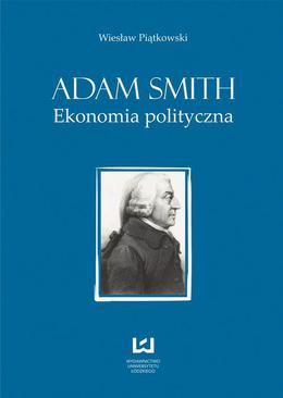 ebook Adam Smith. Ekonomia polityczna