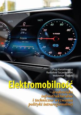 ebook Elektromobilność Środowisko infrastrukturalne i techniczne wyzwania polityki intraregionalnej