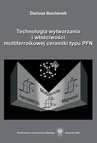 ebook Technologia wytwarzania i właściwości multiferroikowej ceramiki typu PFN - Dariusz Bochenek