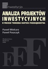ebook Analiza projektów inwestycyjnych w procesie tworzenia wartości przedsiębiorstwa - Paweł Mielcarz,Paweł Paszczyk