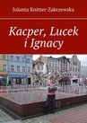 ebook Kacper, Lucek i Ignacy - Jolanta Knitter-Zakrzewska