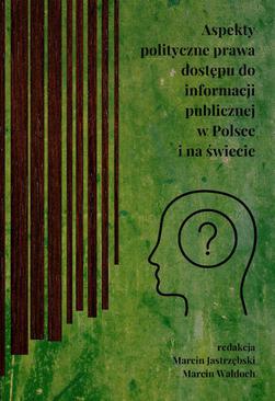 ebook Aspekty polityczne prawa dostępu do informacji publicznej w Polsce i na świecie