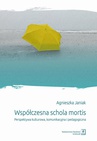 ebook Współczesna schola mortis - Agnieszka Janiak