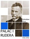 ebook Pałac I Rudera - Bolesław Prus
